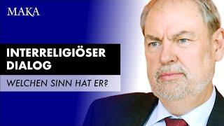 Wieviel Sinn macht der heutige interreligiöse Dialog?