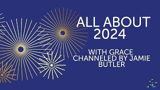 All About 2024: A Channeled Session with Grace