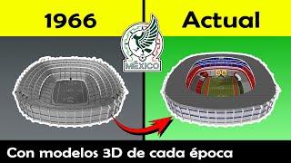 Así cambió el Estadio Azteca - Su evolución con Modelos 3D - De 1966 a la actualidad