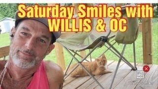 SATURDAY SMILES WITH WILLIS AND OC