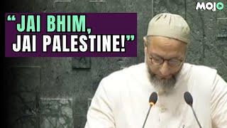 Asaduddin Owaisi Raises Slogan of "Jai Palestine" While Taking His Oath in #parliament