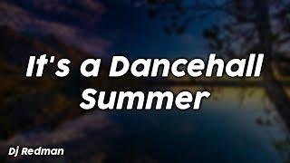 It's a Dancehall Summer - Dj Redman