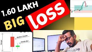 1.60 Lakh LOSS || Scalping || " Over Trading " - !!