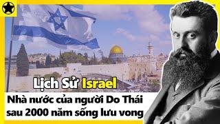 Lịch Sử Israel – Nhà Nước Chính Thức Của Người Do Thái Sau 2000 Năm Sống Lưu Vong