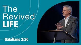 The Revived Life | Dr. Chuck Herring