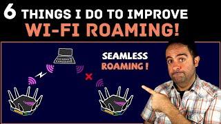 6 ways to improve WiFi Roaming [Seamless Roaming]