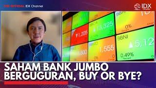 Saham Bank Jumbo Berguguran, Buy or Bye? | IDX CHANNEL