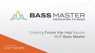 Bass Master by Loopmasters | Future Hip Hop Bass Plugin VST AU