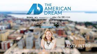 ADTV - Welcome Alison Crim, our newest host for The American Dream TV: Selling Wisconsin!