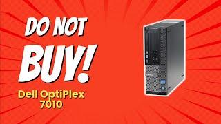 DON'T BUY Dell OptiPlex 7010 BEFORE WATCHING THIS VIDEO!  (9 Reasons)