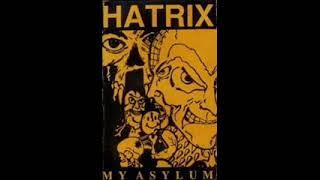 Hatrix - My Asylum (1990) Full Demo