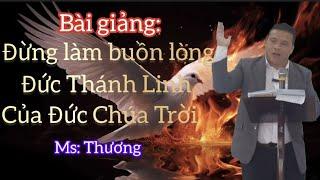 Bài giảng: Đừng làm buồn lòng Đức Thánh Linh của Đức Chúa trời || Hội Thánh Yêu Thương.