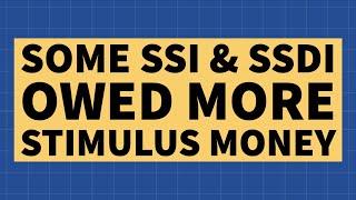 Some SSI & SSDI Recipients are Eligible for More Stimulus Money