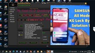 PL Tool V1.0  Qualcomm Samsung Unlock Tool  FRP, MDM, KG, Screenlock  Remove