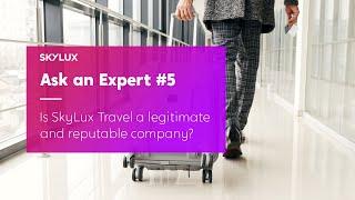 Is SkyLux Travel a legitimate and reputable company? | Ask an Expert