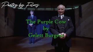 Poetry by Films - The Purple Cow by Gelett Burgess