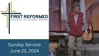 First Reformed Church Cedar Grove  -  June 23,  2024