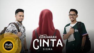 SIGMA - Istikharah Cinta (Official Music Video)