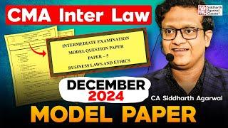 CMA Inter Law Model Question Paper December 2024 | Siddharth Agarwal