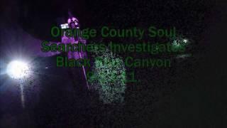 Black Star Canyon  Ghost says "DROPS BAT" EVP 9-23-11