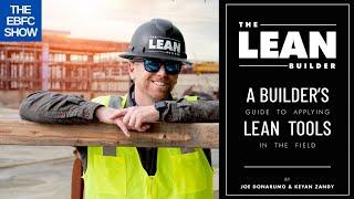 Superintendent Led Lean Construction - Joe Donarumo, The Lean Builder  | S2 The EBFC Show 018