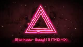 Baaghi 3 -Bhankaas TMD remix | Bappi Lahiri,Dev Negi,Jonita Gandhi | Tanishk Bagchi
