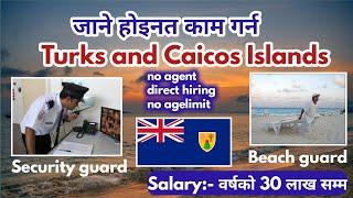 turks and caicos working visa for nepali | Security guard jobs in turks and caicos for nepali