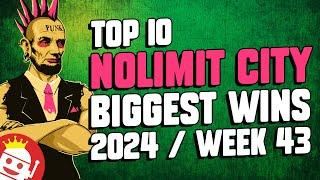  TOP 10 NOLIMIT CITY BIGGEST WINS OF WEEK #43 - 2024