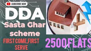 DDA SASTA GHAR SCHEME 2024-2025||FIRST COME,FIRST SERVE||2500 DDA FLATS||DDA BREAKING NEWS||UPDATE