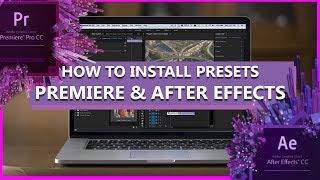 How to INSTALL PRESETS in AFTER EFFECTS and PREMIERE PRO (Installing Presets- Adobe Creative Cloud)