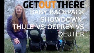 SHOWDOWN OF THE BABY HIKING BACKPACKS WITH THULE, OSPREY AND DEUTER
