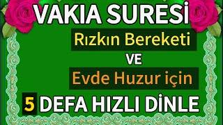 VAKIA SURESİRızkın Bereketi Ve Evde Huzur İçin 5 Defa Hızlı Dinle / Muhteşem Okuyuş