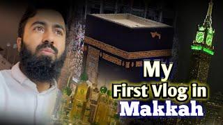 My First Vlog In Makkah l Masjid al-Haram and inside Clock Towers