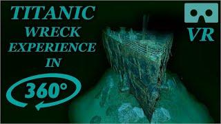 TITANIC WRECK 360° VR - Virtual Reality Experience