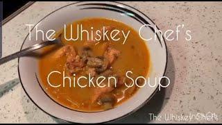 Chicken soup by the Whiskey Chefs.