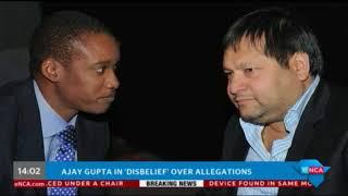 Ajay Gupta in 'disbelief' over allegations