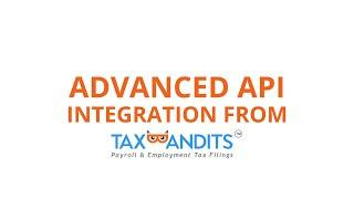 Save Time With TaxBandits API for 1099, W2, W9, 940, 941 and 1095 Forms