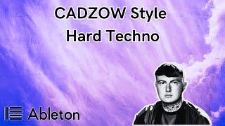 CADZOW Style - Hard Techno Tutorial [​+​Free Project File]