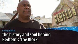 The soul of Redfern's 'The Block' | Living Black | NITV