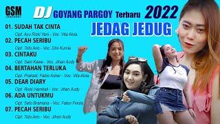 DJ Goyang Pargoy Terbaru 2022 Jedag Jedug -  I Official Audio