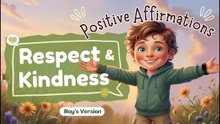 Be kind respectful patient | Be YOU | Positive Affirmations for Kids | Children Bedtime meditation