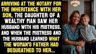 When the mistress and the husband learned what the woman's father had bequeathed to her and her son