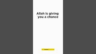 ⭐ Allah is Giving You a Chance | Mufti Menk | Inspiring Islamic Reminder