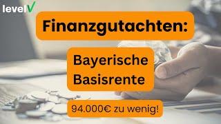 Bayerische Basisrente Finanzgutachten (2024): Versteckte Kosten!