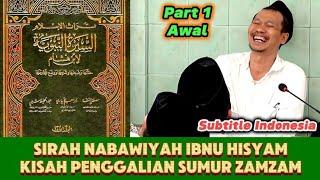 Part 1 Awal ▶️ Gus Baha' Ngaji Sirah Nabawiyah Ibnu Hisyam Kisah Penggalian Sumur Zamzam