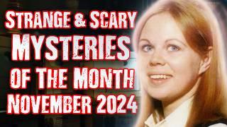 STRANGE & SCARY Mysteries of The Month - Nov. 2024