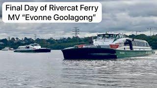 Last Day of Rivercat Ferry “Evonne Goolagong” | Ferry Vlog #33