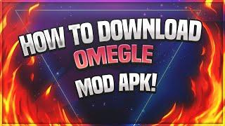  Omegle Mod Download ! Guide How to Install Omegle Mod Apk On Android & iOS 