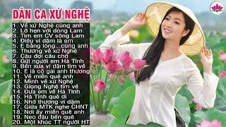 Về Xứ Nghệ Cùng Anh, Lỡ Hẹn Với Dòng Lam, Tìm Em Câu Ví Sông Lam - Dân ca xứ Nghệ hay Mê Mẩn