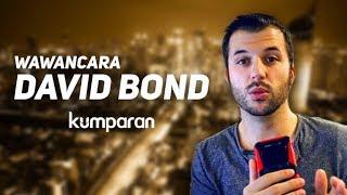 Wawancara David Bond by kumparan